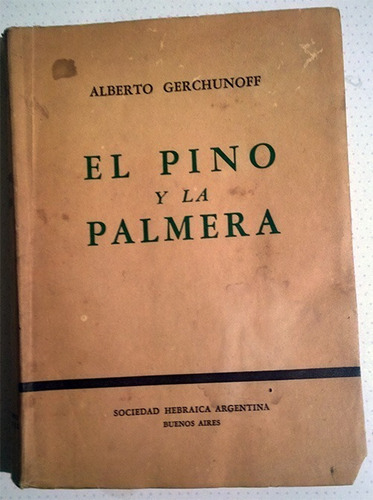Libro De Alberto Gerchunoff : El Pino Y La Palmera