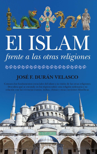 Islam Frente A Las Otras Religiones,el - Duran Velasco, J...