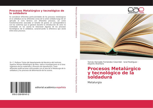 Libro: Procesos Metalúrgico Y Tecnológico De La Soldadura: M