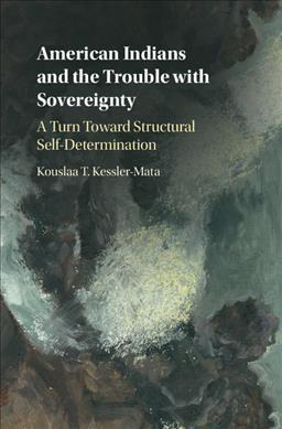 Libro American Indians And The Trouble With Sovereignty :...