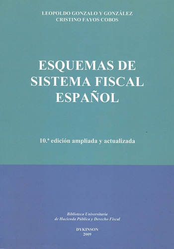 Esquemas De Sistema Fiscal Español (10a.ed), De Gonzalo Y González, Leopoldo. Editorial Dykinson, Tapa Blanda, Edición 10 En Español, 2009