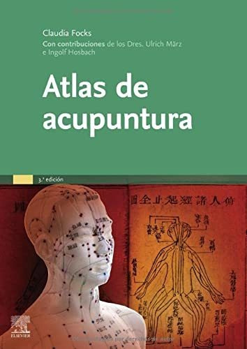 Atlas De Acupuntura 3a Ed  - Focks Claudia