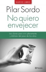 No Quiero Envejecer(uy) - Pilar Sordo