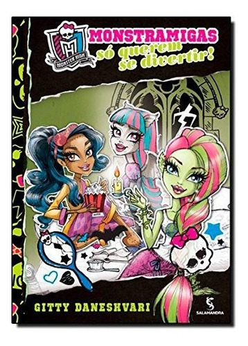 Libro Monster High - Monstramigas So Querem Se Divertir - Vo
