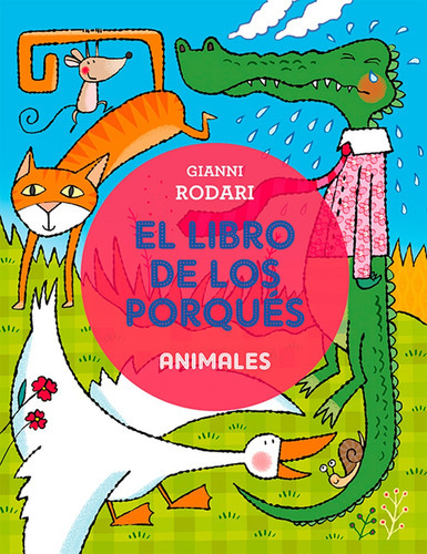 Libro De Los Porqués - Animales, El, De Gianni Rodari. Editorial Picarona, Tapa Blanda, Edición 1 En Español