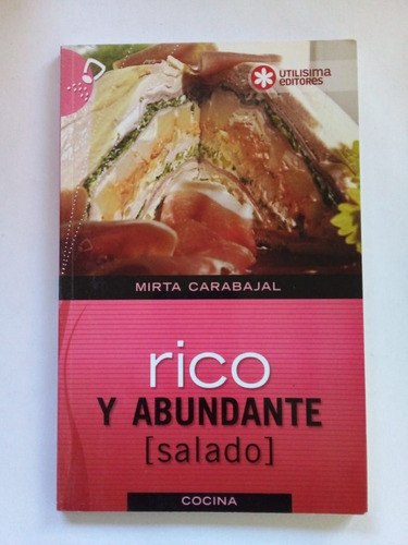 Imagen 1 de 2 de Rico Y Abundante Salado - Carabajal - Utilísima 2010