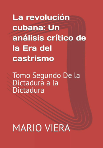 Libro: La Revolución Cubana: Un Análisis Crítico Era