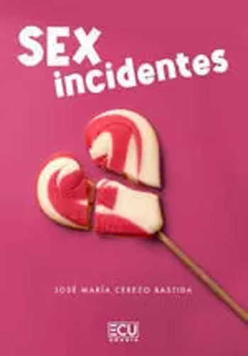 Sexincidentes - Cerezo Bastida, José María  - *