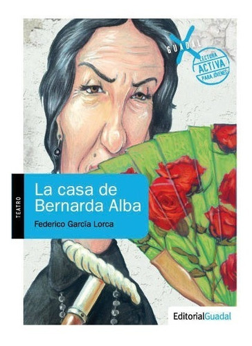 Libro La Casa De Bernarda Alba - Lorca - Lectura Activa 