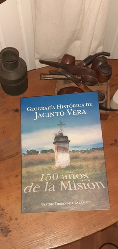 Geografía Histórica De Jacinto Vera/ Torrendell
