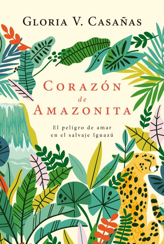 Libro Corazón De Amazonita - Casañas, Gloria V.