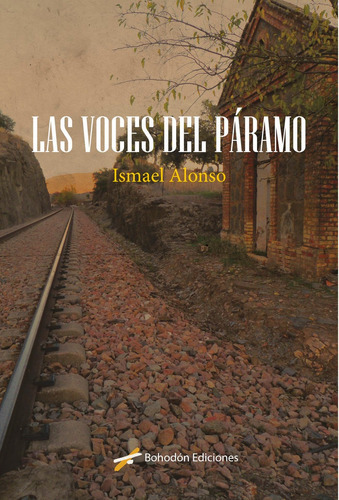 Las Voces Del Paramo, De Alonso Álvarez, Ismael. Editorial Bohodón Ediciones S.l., Tapa Blanda En Español