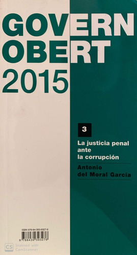 Justícia Penal Davant La Corrupció/la Justicia Penal Ante La