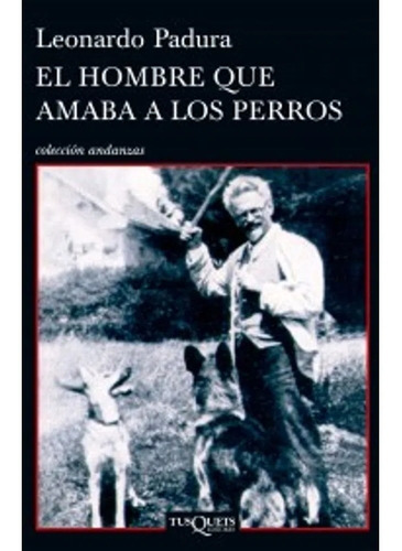 El Hombre Que Amaba A Los Perros