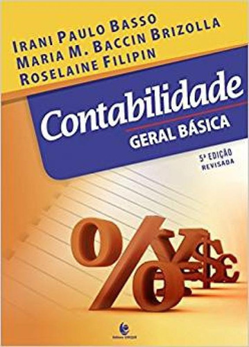 Contabilidade Geral Básica, De Irani Paulo Basso. Editora Unijui, Capa Mole Em Português