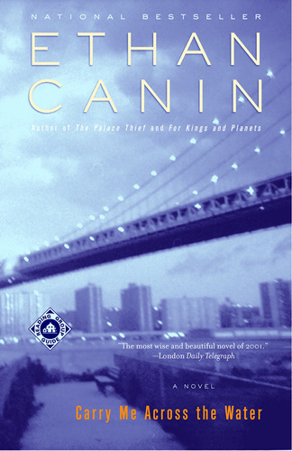 Carry Me Across The Water - Random House - Canin, Ethan Ke 