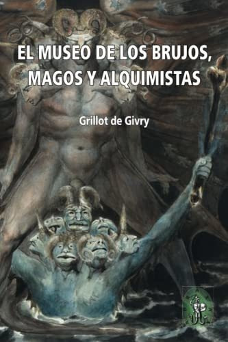 El Museo De Los Brujos  Magos Y Alquimistas&-.