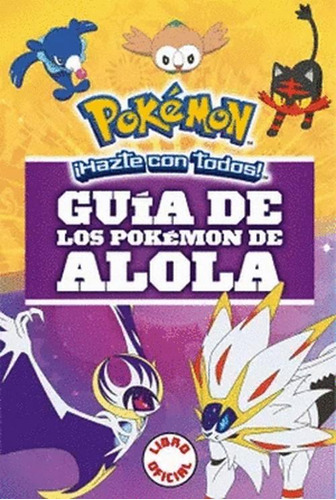 Libro Guia De Los Pokemon De Alola