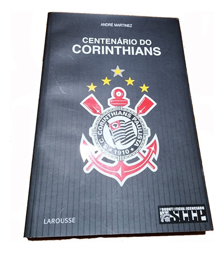 Livro Centenário Do Corinthians De André Martinez (Usado)