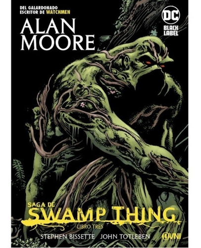 Saga The Swamp Thing Libro # 03 (dc Black Label) - Alan Moor