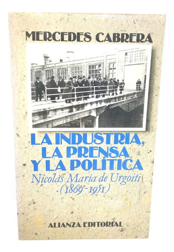 La Industria, La Prensa Y La Política