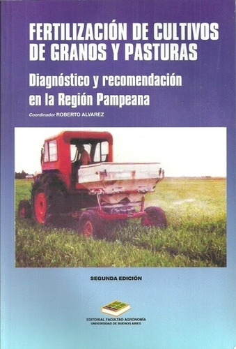 Fertilizacion De Cultivos, De Granos Y Pasturas - Alvarez, R