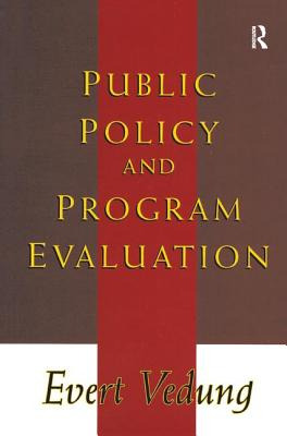 Libro Public Policy And Program Evaluation - Vedung, Evert