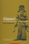 Gilgames O La Conquista De La Inmortalidad (libro Original)