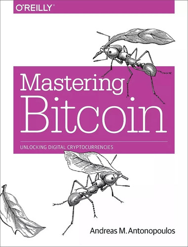 Mastering Bitcoin - Andreas Antonopoulos - Español + Regalo