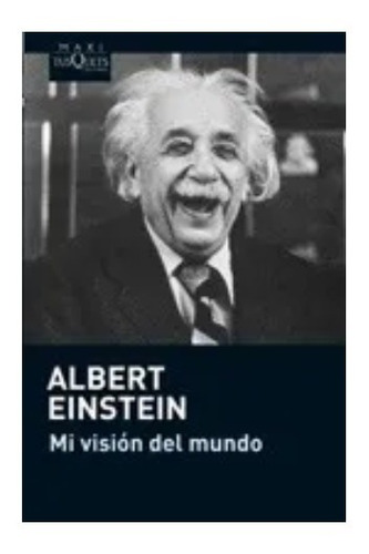 Mi Visión Del Mundo - Albert Einstein