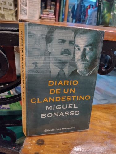 Diario De Un Clandestino. Miguel Bonasso. Zona Recoleta 