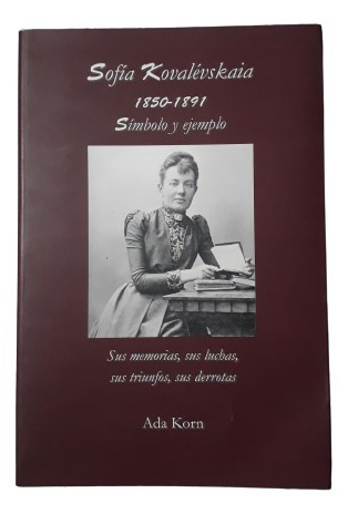 Sofia Kovalévskaia 1850 - 1891 Símbolo Y Ejemplo - Ada Korn