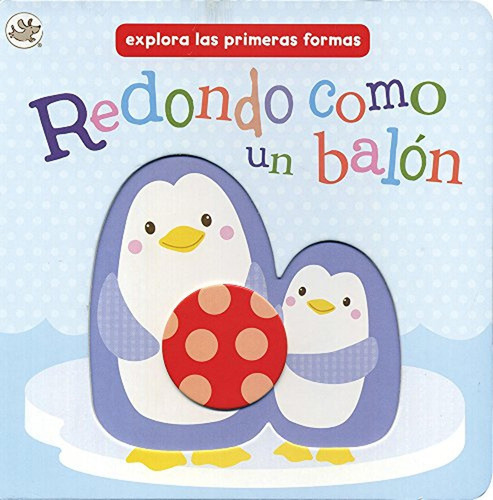 Redondo Como Un Balón (Little Learners), de VV. AA.. Editorial Parragon, tapa pasta dura en español, 2015