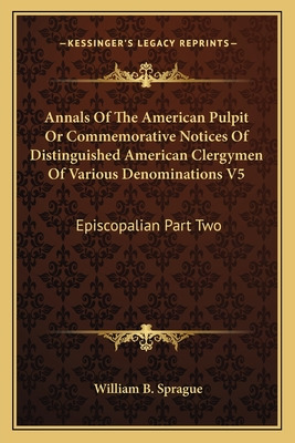 Libro Annals Of The American Pulpit Or Commemorative Noti...