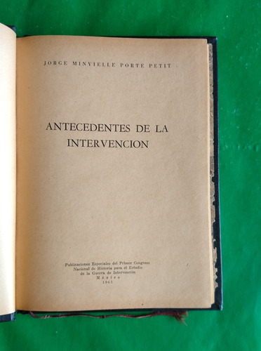 Antecedentes De La Intervención / El Imperio Y La República