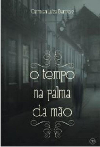 O Tempo Na Palma Da Mão, De Barros, Carmen Luiza. Editora Candido Editora, Capa Mole Em Português