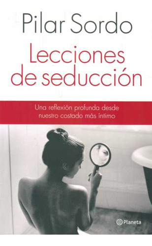 Lecciones De Seduccion - Sordo, Pilar