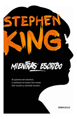 Mientras escribo, de King, Stephen. Serie Bestseller Editorial Debolsillo, tapa blanda en español, 2019