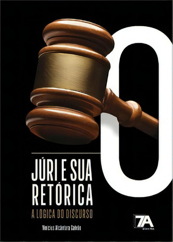 O Júri E Sua Retórica, De Galvão Alcântara. Editora Sete Autores Em Português