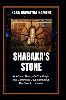 Libro Shabaka's Stone : An African Theory On The Origin A...