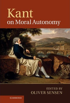 Libro Kant On Moral Autonomy - Oliver Sensen