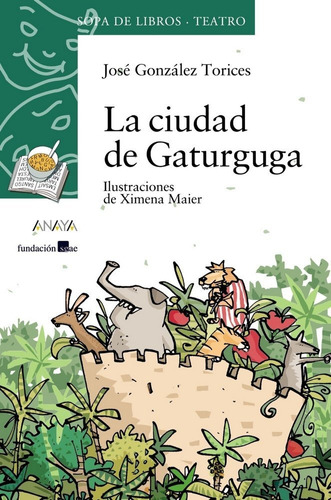 La Ciudad De Gaturguga, De González Torices, José. Editorial Anaya Infantil Y Juvenil, Tapa Blanda En Español