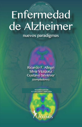 Enfermedad De Alzheimer - Nuevos Paradigmas - Segunda Edicio