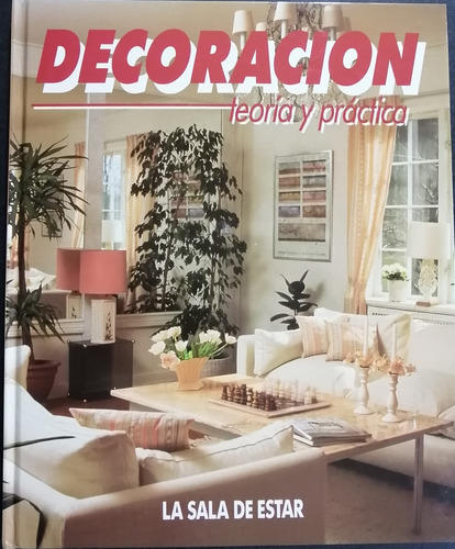 Libro Decoración Teoría Y Práctica 1 Tomo La Sala De Estar