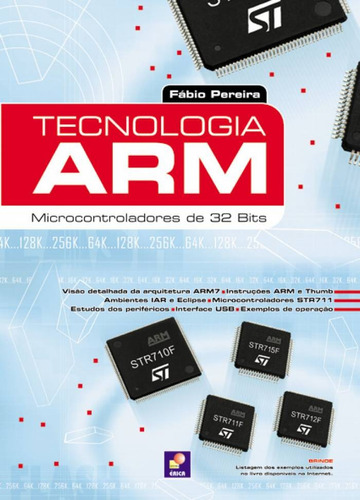 Tecnologia ARM: Microcontroladores de 32 bits, de Pereira, Fábio. Editora Saraiva Educação S. A., capa mole em português, 2007