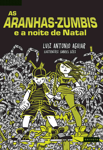 As aranhas-zumbis e a noite de Natal, de Aguiar, Luiz Antonio. Editora Gaivota Ltda., capa mole em português, 2017