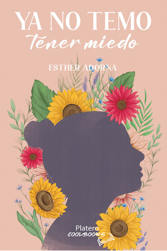 Ya No Temo Tener Miedo, De Adorna,esther. Editorial Platero Ediciones En Español