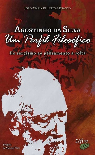 Libro Agostinho Da Silva - Um Perfil Filosófico - Branco, J