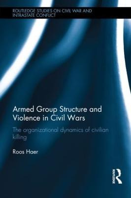 Libro Armed Group Structure And Violence In Civil Wars - ...