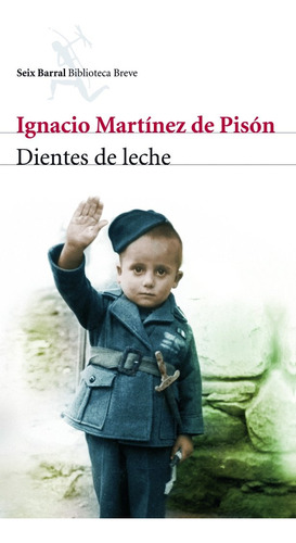 Dientes De Leche - Ignacio Martínez De Pisón